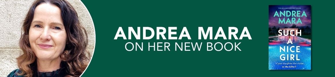 Eason blog - Andrea Mara introduces Such a Nice Girl - free chapter for you to read!