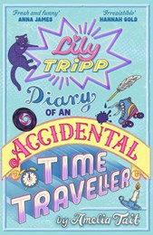 Lily Tripp: Diary of an Accidental Time Traveller