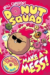 Donut Squad: Make a Mess!