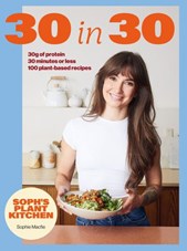 Soph's Plant Kitchen: 30 in 30