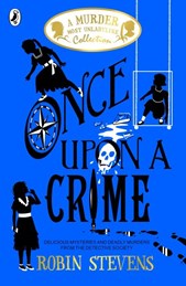 Murder Most Unladylike: Once Upon a Crime