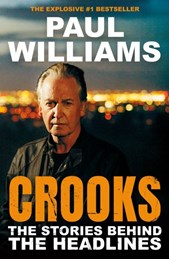 Crooks: The Stories Behind The Headlines