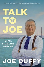 Talk to Joe: Life, Liveline and Me