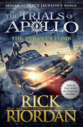 The Trials Of Apollo: The Tyrants Tomb