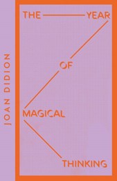 The year of magical thinking