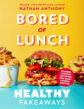 Bored of Lunch: Healthy Fakeaways