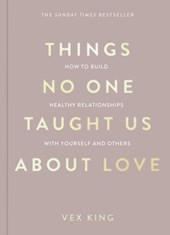 Things no one taught us about love